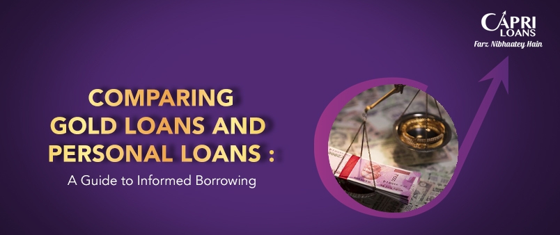 Comparing Gold Loans and Personal Loans: A Guide to Informed Borrowing