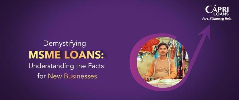 Demystifying MSME Loans: Understanding the Facts for New Businesses