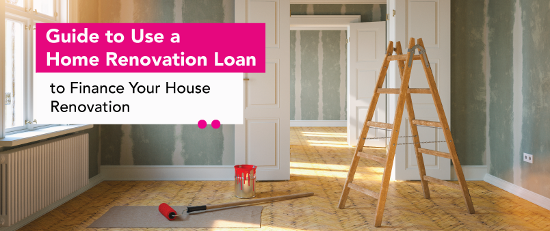 Home Loan With Money For Renovations